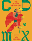 CDMX: The Food of Mexico City
