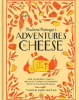 Madame Fromage's Adventures in Cheese