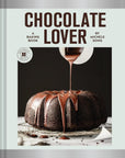 Chocolate Lover: A Baking Book