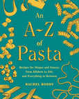 An A-Z of Pasta