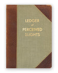 Ledger of Perceived Slights