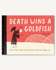 Death Wins a Goldfish