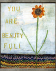 You Are Beauty Full Art Print