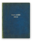 Half-Assed Ideas Journal