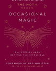 The Moth Presents: Occasional Magic