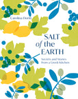 Salt of the Earth: Secrets and Stories from a Greek Kitchen
