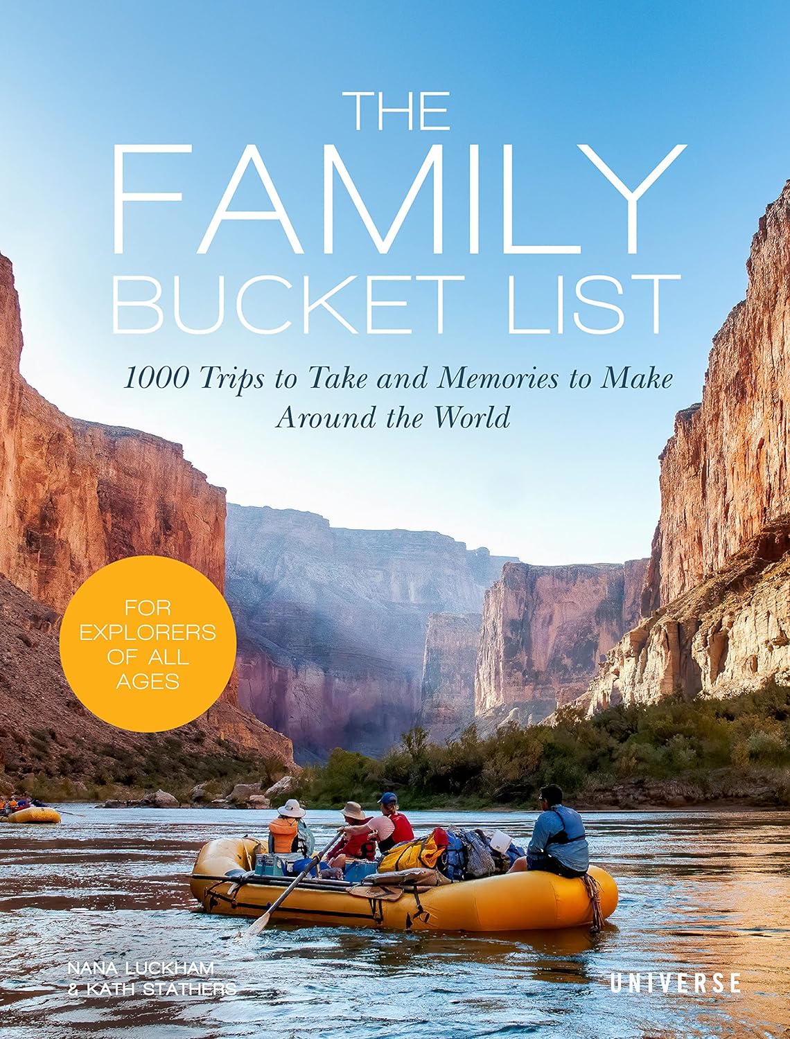 The Family Bucket List: 1,000 Trips to Take and Memories to Make Around the World