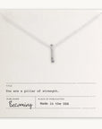 Pillar of Strength Necklace