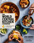 The World Central Kitchen Cookbook: Feeding Humanity, Feeding Hope