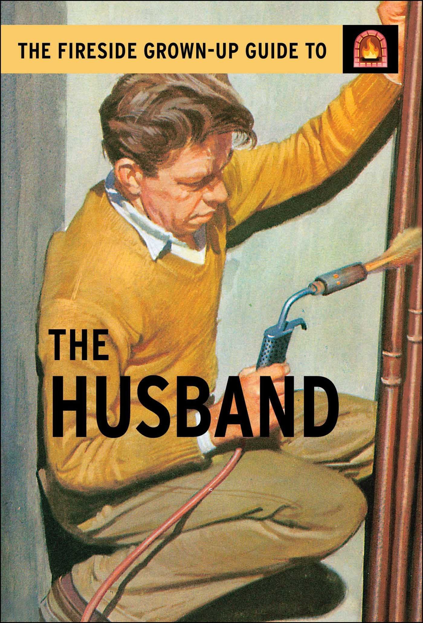 Fireside Grown-Up Guide to the Husband