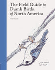 Field Guide to Dumb Birds of North America