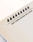 Get Your Ducks in a Row Notepad