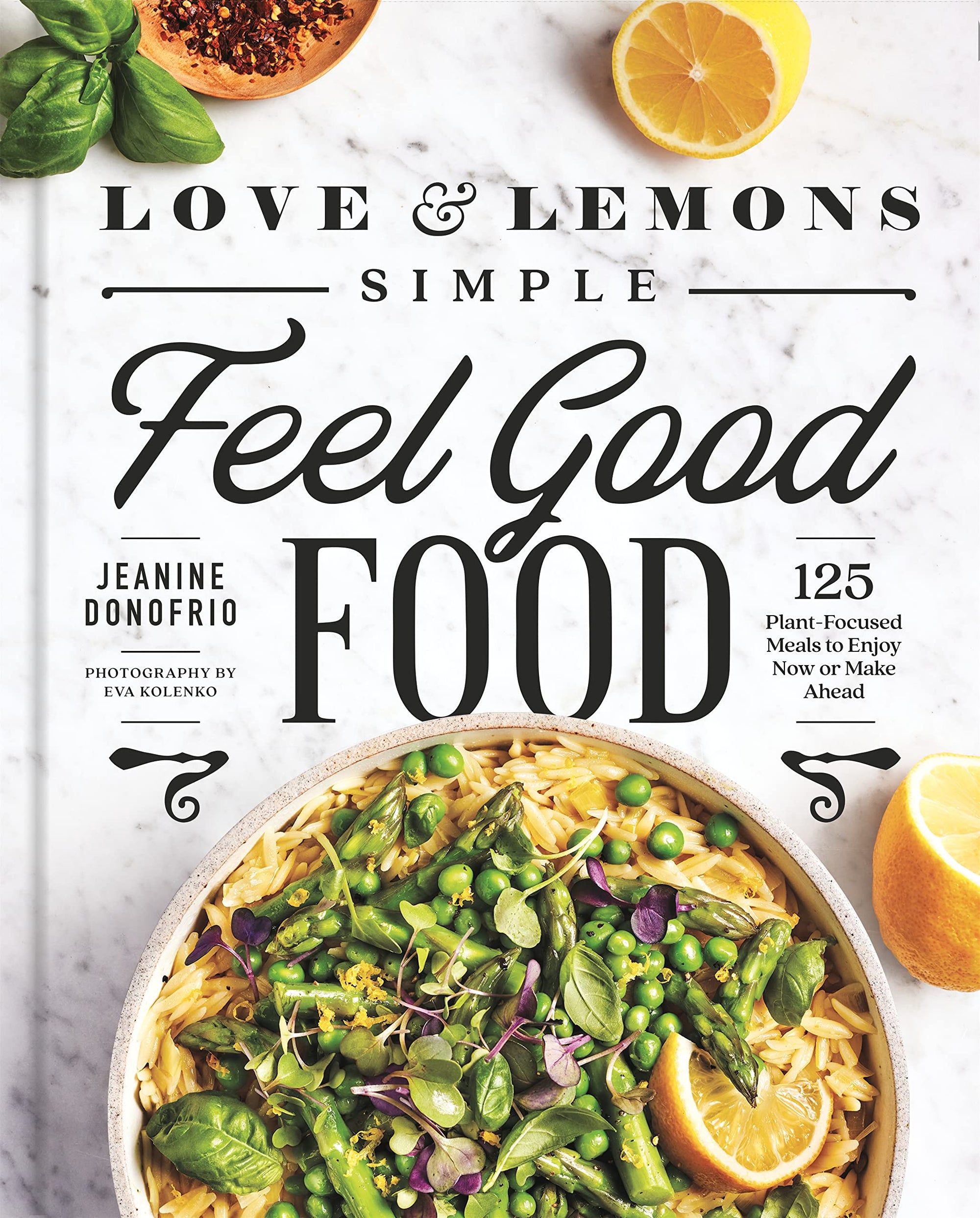 Love &amp; Lemons Simple Feel Good Food
