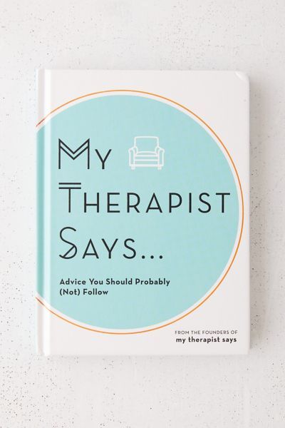 My Therapist Says