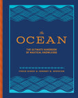 The Ocean: The Ultimate Handbook of Nautical Knowledge
